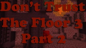 下载 Don't Trust The Floor 3: Part 2 对于 Minecraft 1.11