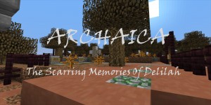 下载 Archaica: The Scarring Memories Of Delilah 对于 Minecraft 1.8