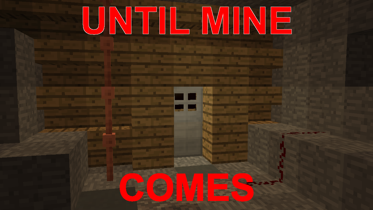 下载 Until Mine Comes 对于 Minecraft 1.17