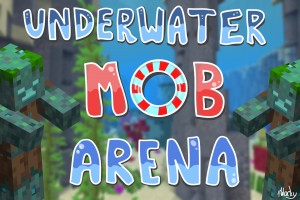 下载 Underwater Mob Arena 对于 Minecraft 1.17.1