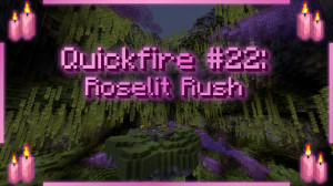 下载 Quickfire #22: Roselit Rush 1.0 对于 Minecraft 1.20.1
