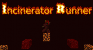 下载 Incinerator Runner 对于 Minecraft 1.11.2