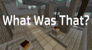 下载 What Was That? 对于 Minecraft 1.10