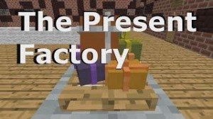 下载 The Present Factory 对于 Minecraft 1.9