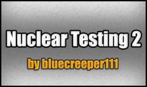 下载 Nuclear Testing 2 对于 Minecraft 1.8