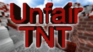 下载 UNFAIR TNT 对于 Minecraft 1.13