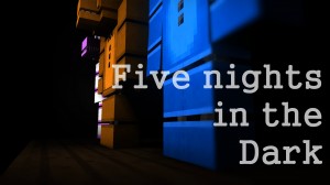 下载 Five Nights in the Dark 对于 Minecraft 1.13.2