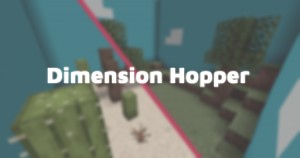 下载 Dimension Hopper 对于 Minecraft 1.14.3