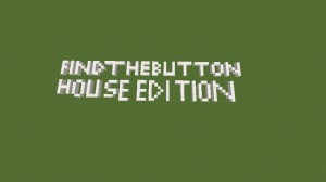 下载 Find the Button: House Edition 对于 Minecraft 1.12.2