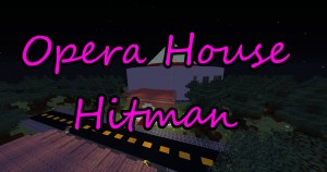 下载 Opera House Hitman 对于 Minecraft 1.16.3