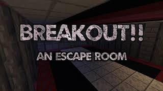 下载 BREAKOUT: An Escape Room 对于 Minecraft 1.16.4