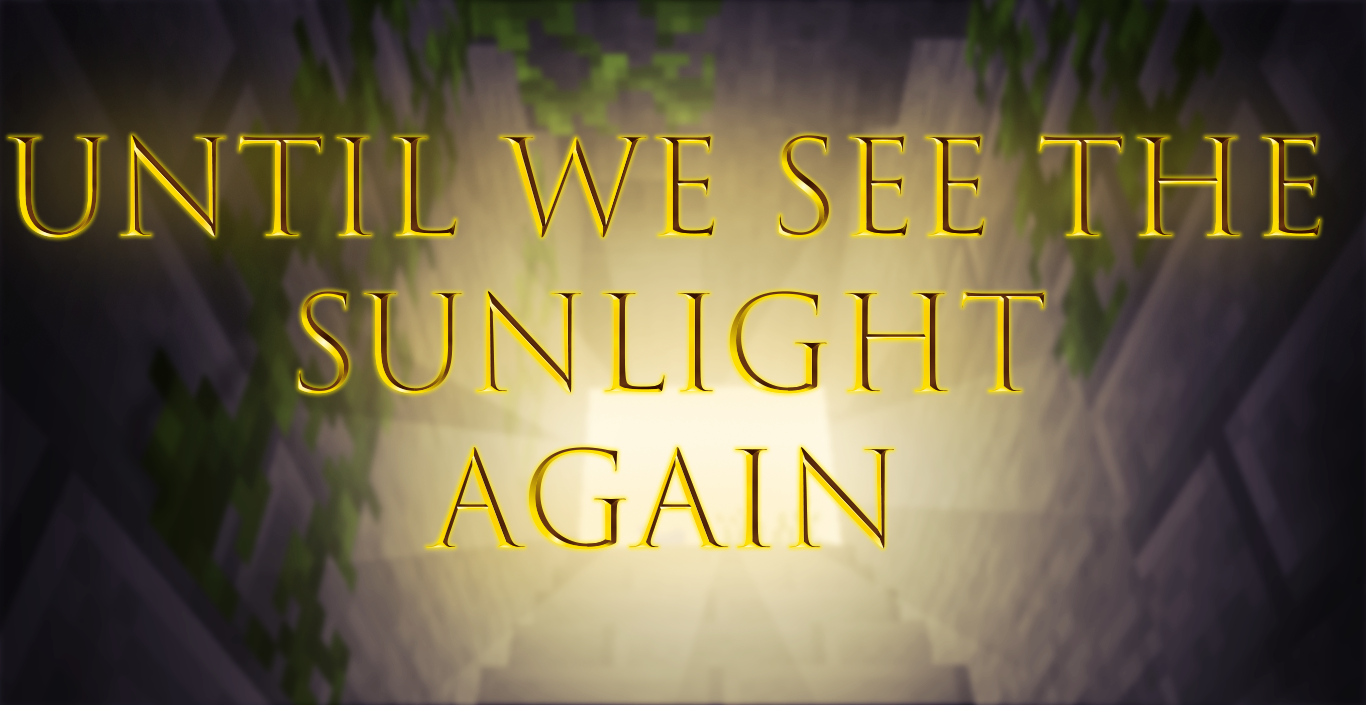 下载 Until We See the Sunlight Again! 1.1 对于 Minecraft 1.19.2