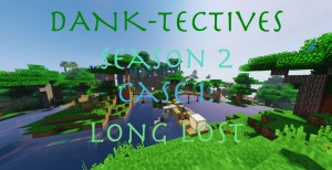 下载 DANK-Tectives Season 2 Case 1: Long Lost 对于 Minecraft 1.12.2