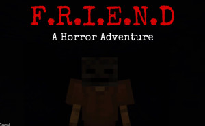 下载 F.R.I.E.N.D.: A Horror Adventure 1.5.0 对于 Minecraft Bedrock Edition