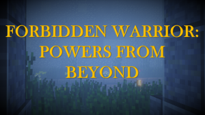 下载 Forbidden Warrior: Powers From Beyond 对于 Minecraft 1.13