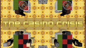 下载 The Casino Crisis 对于 Minecraft 1.12.1
