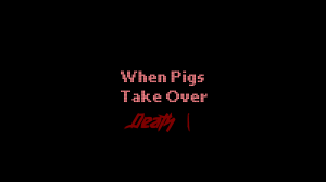 下载 When Pigs Take Over Death: Vol. 1 对于 Minecraft 1.10.2