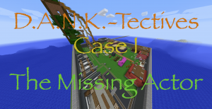 下载 D.A.N.K.-Tectives Case 1: The Missing Actor 对于 Minecraft 1.12