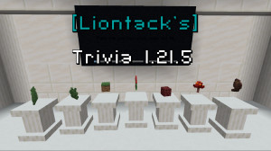 下载 [Liontack's] Trivia 1.21.5 对于 Minecraft 1.21.5